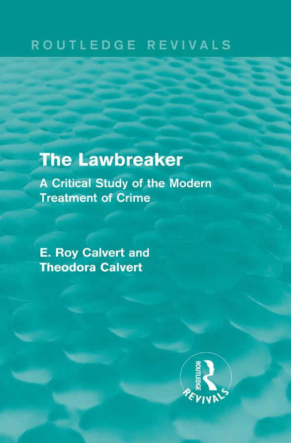 The Lawbreaker by E. Roy Calvert, Theodora Calvert