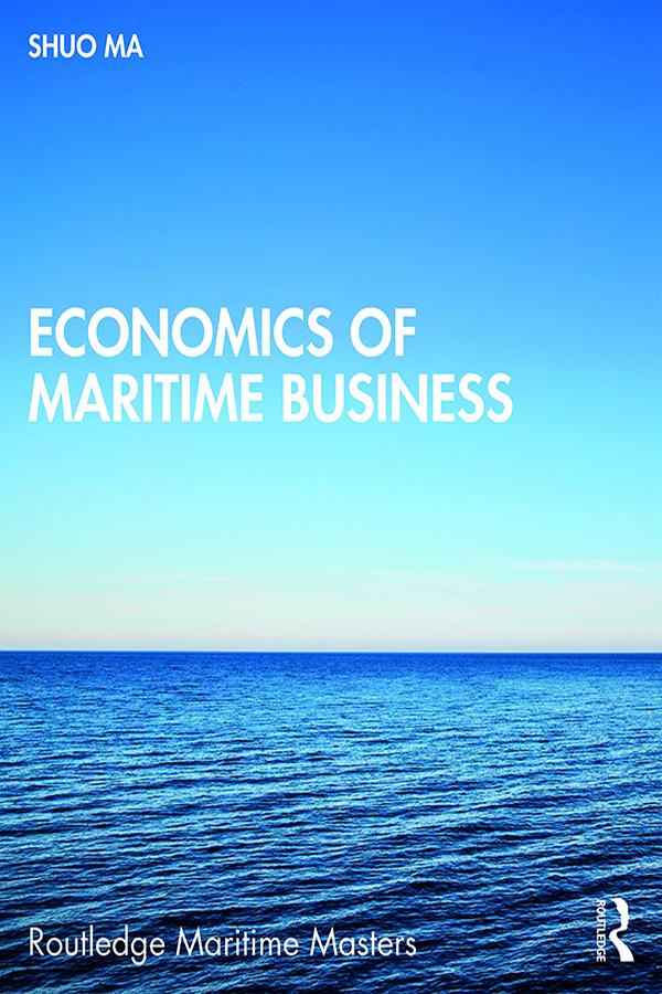 Economics of Maritime Business by Shuo Ma