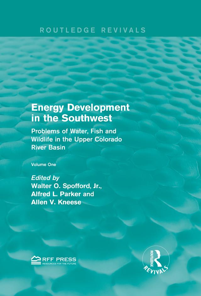 Energy Development in the Southwest by Alfred L. Parker, Allen V. Kneese, Walter O. Spofford, Jr.