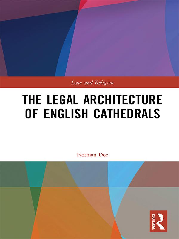 The Legal Architecture of English Cathedrals by Norman Doe