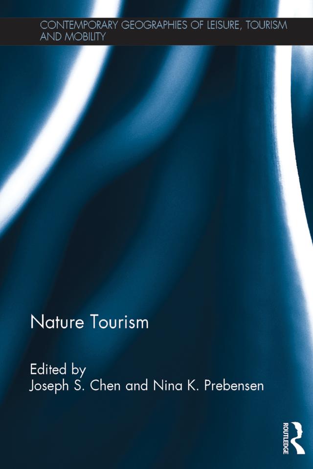 Nature Tourism by Joseph S. Chen, Nina K. Prebensen