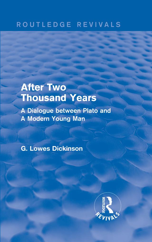 After Two Thousand Years by G. Lowes Dickinson