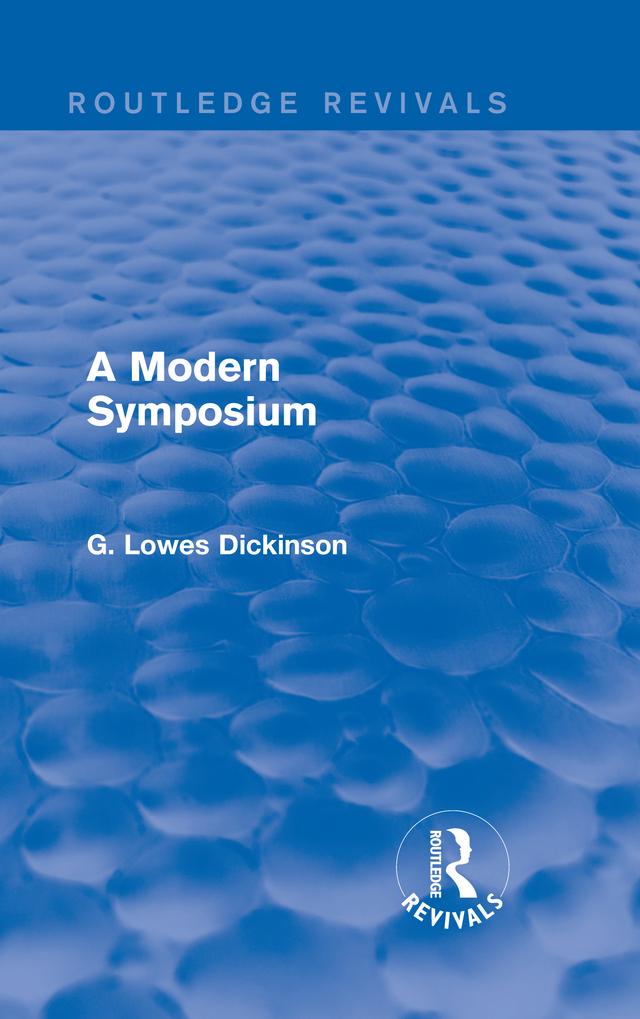 A Modern Symposium by G. Lowes Dickinson