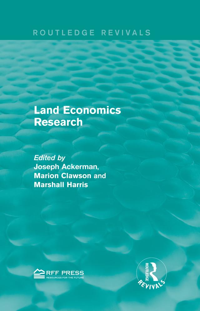 Land Economics Research by Joseph Ackerman, Marion Clawson, Marshall Harris