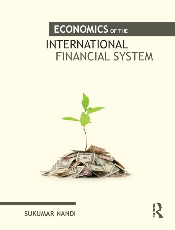 Economics of the International Financial System by Sukumar Nandi