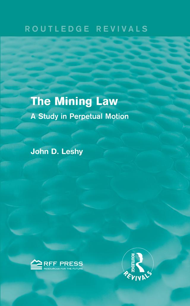 The Mining Law by John D. Leshy
