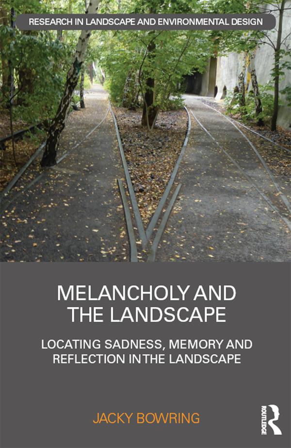 Melancholy and the Landscape by Jacky Bowring