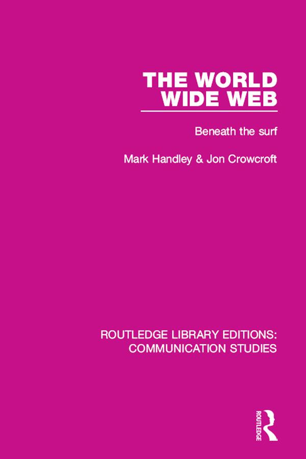 The World Wide Web by Jon Crowcroft, Mark Handley