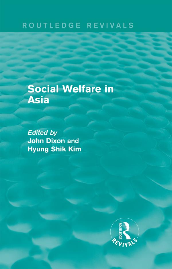 Social Welfare in Asia by Hyung Shik Kim, John Dixon