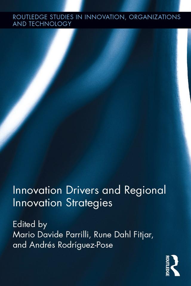 Innovation Drivers and Regional Innovation Strategies by Andrés Rodriguez-Pose, M. Davide Parrilli, Rune Dahl Fitjar