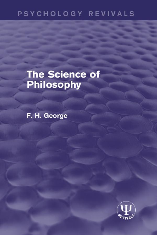 The Science of Philosophy by F. George