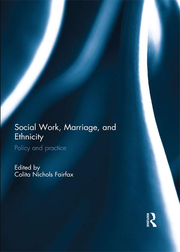 Social Work, Marriage, and Ethnicity by Colita Fairfax