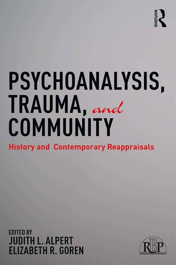 Psychoanalysis, Trauma, and Community by Elizabeth R. Goren, Judith L. Alpert