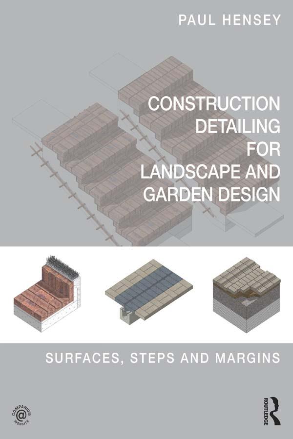 Construction Detailing for Landscape and Garden Design by Paul Hensey