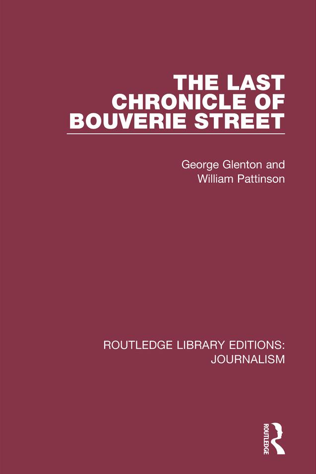 The Last Chronicle of Bouverie Street by George Glenton, William Pattinson