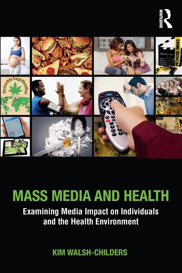 Mass Media and Health by Kim Walsh-Childers