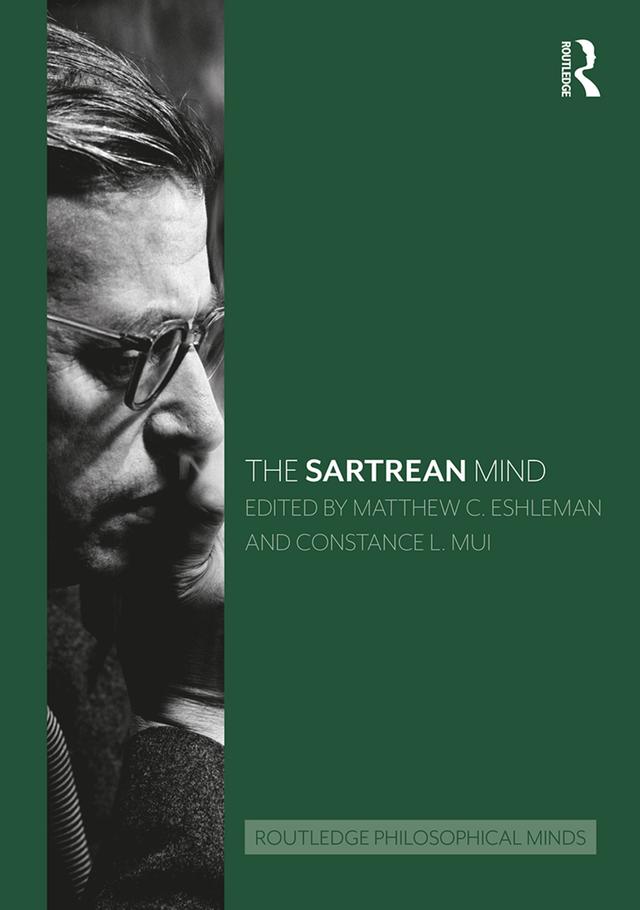 The Sartrean Mind by Constance L. Mui, Matthew C. Eshleman