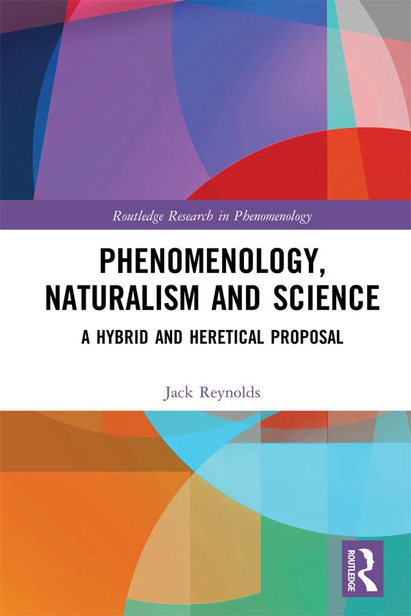 Phenomenology, Naturalism and Science by Jack Reynolds