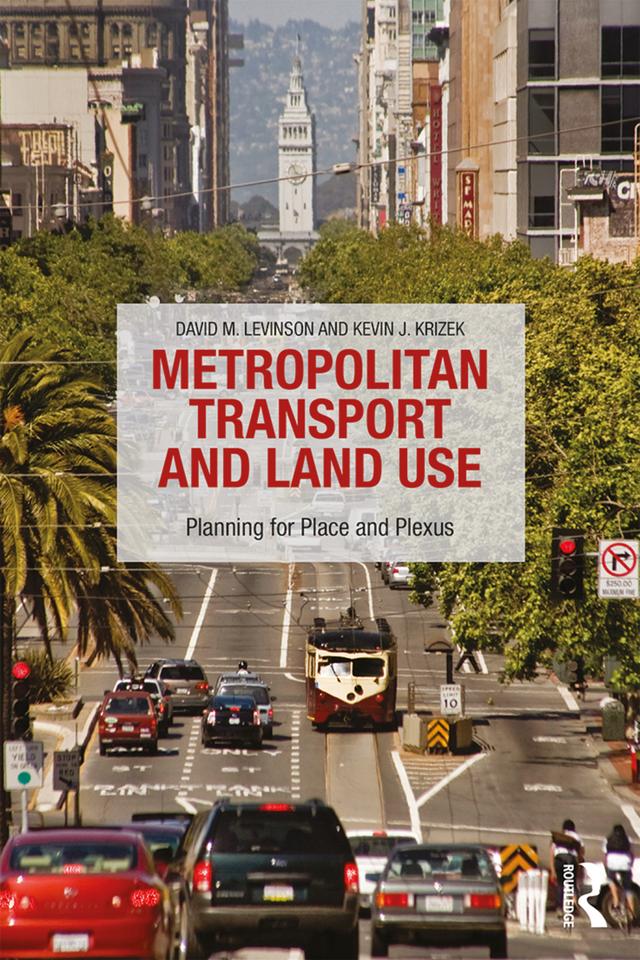 Metropolitan Transport and Land Use by David M Levinson, Kevin J Krizek