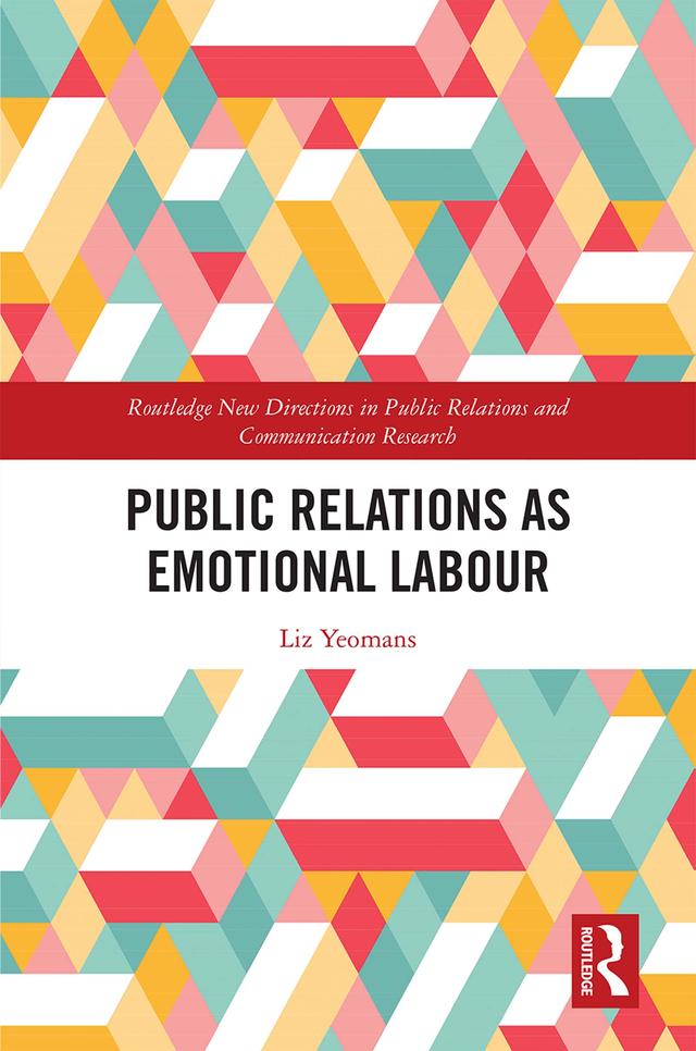 Public Relations as Emotional Labour by Liz Yeomans