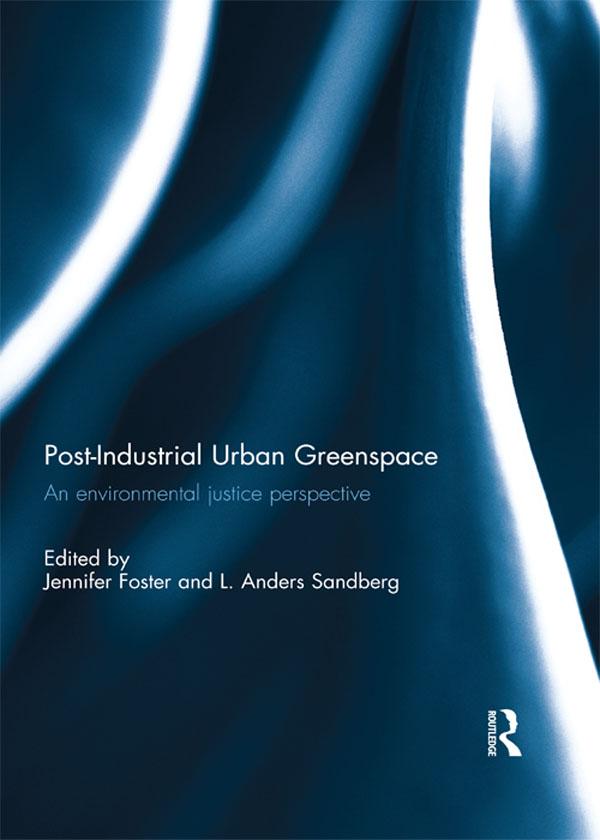 Post-Industrial Urban Greenspace by Jennifer Foster, L. Anders Sandberg