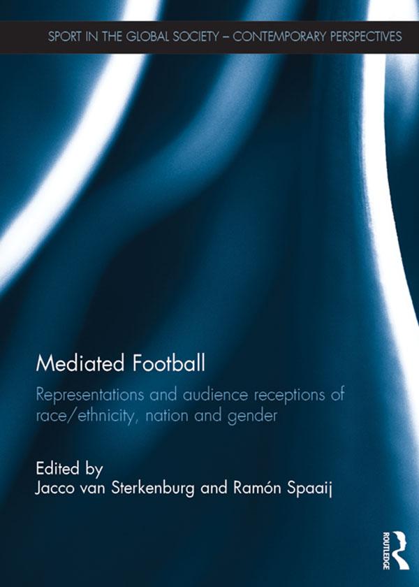 Mediated Football by Jacco van Sterkenburg, Ramón Spaaij