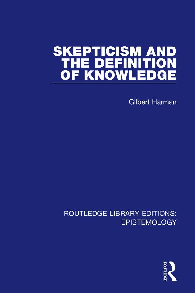 Skepticism and the Definition of Knowledge by Gilbert Harman