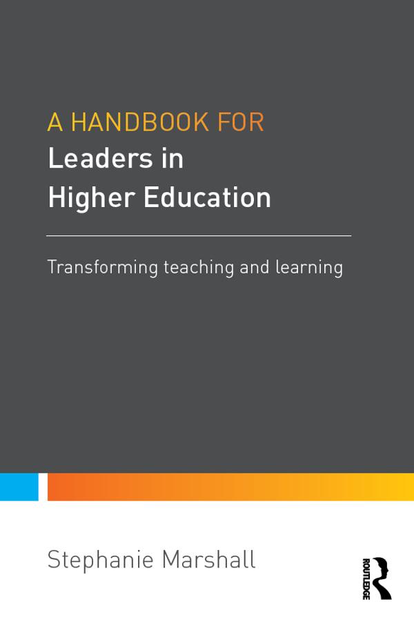 A Handbook for Leaders in Higher Education by Stephanie Marshall