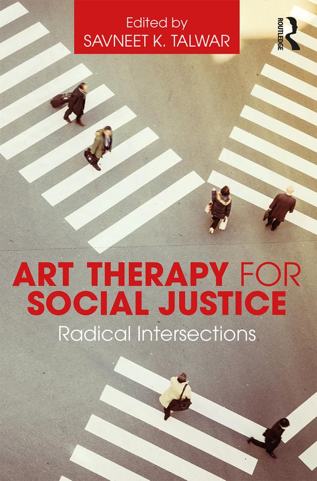 Art Therapy for Social Justice by Savneet K. Talwar