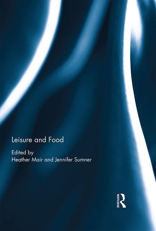 Leisure and Food by Heather Mair, Jennifer Sumner