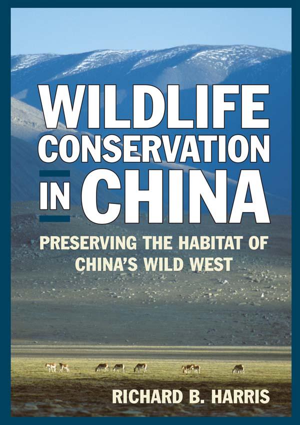 Wildlife Conservation in China by Richard B. Harris