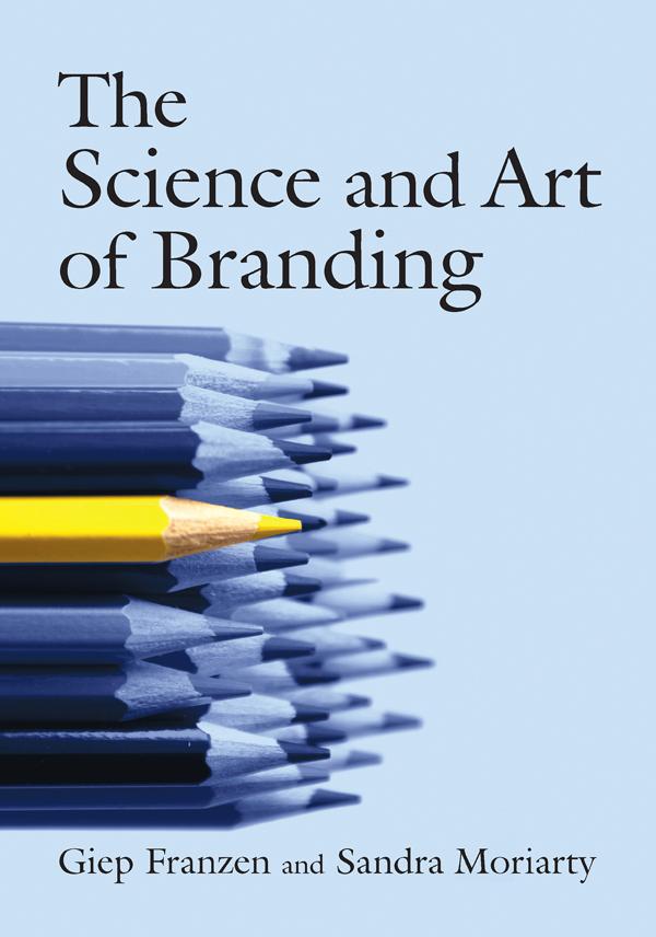 The Science and Art of Branding by Giep Franzen, Sandra E. Moriarty