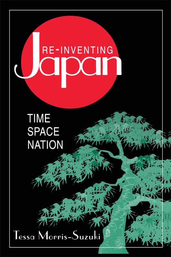 Re-inventing Japan by Tessa Morris-Suzuki