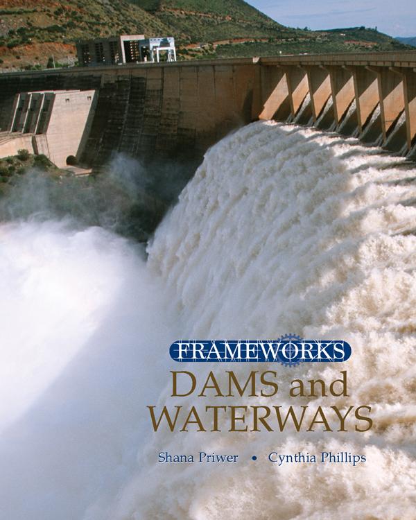 Dams and Waterways by Cynthia Phillips, Shana Priwer