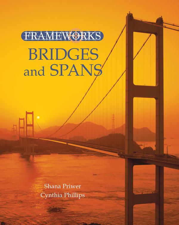 Bridges and Spans by Cynthia Phillips, Shana Priwer