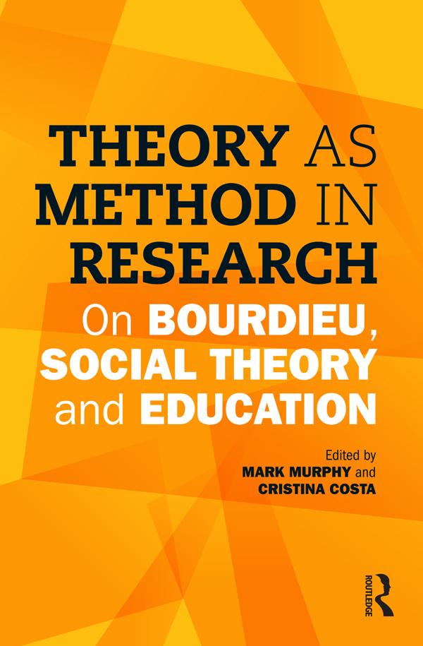 Theory as Method in Research by Cristina Costa, Mark Murphy