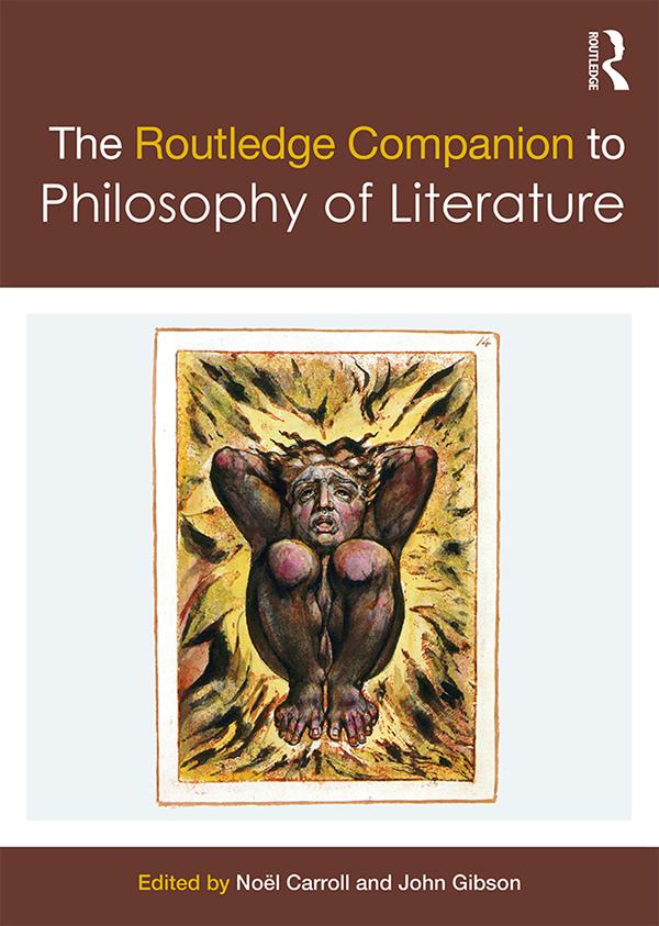 The Routledge Companion to Philosophy of Literature by John Gibson, Noël Carroll