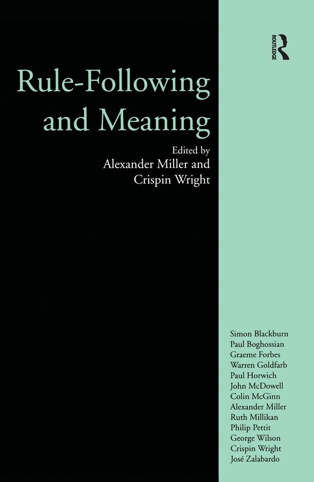 Rule-following and Meaning by Alexander Miller, Crispin Wright