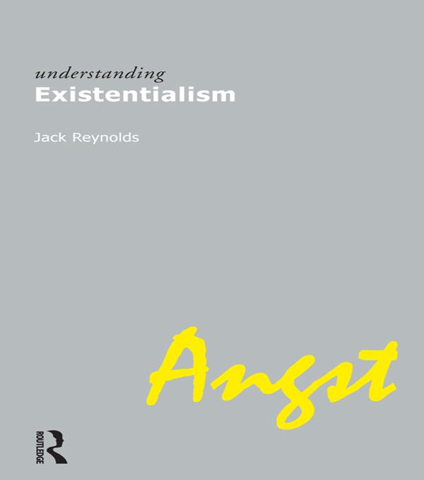 Understanding Existentialism by Dr. Jack Reynolds