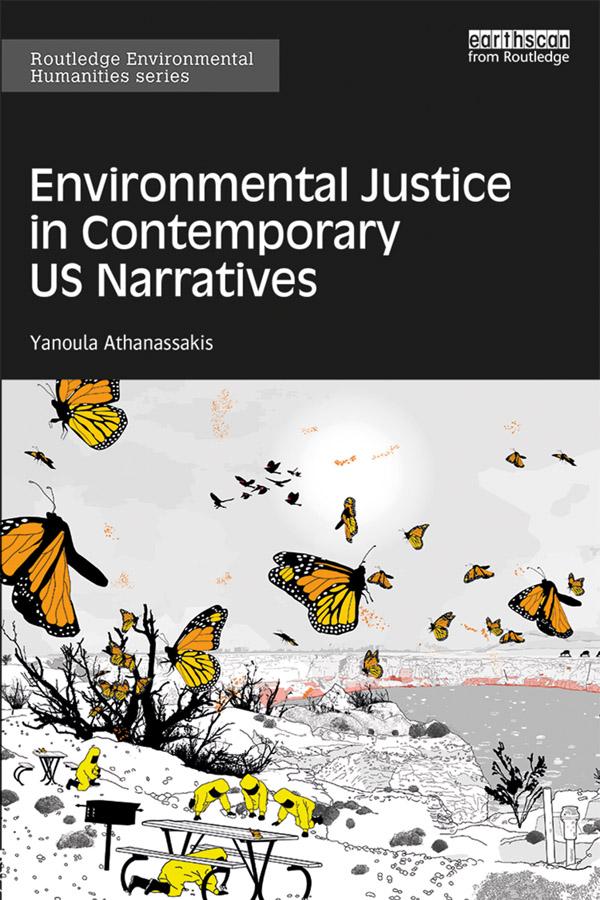 Environmental Justice in Contemporary US Narratives by Yanoula Athanassakis