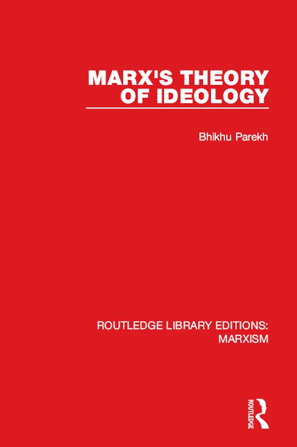 Marx's Theory of Ideology by Bhikhu Parekh