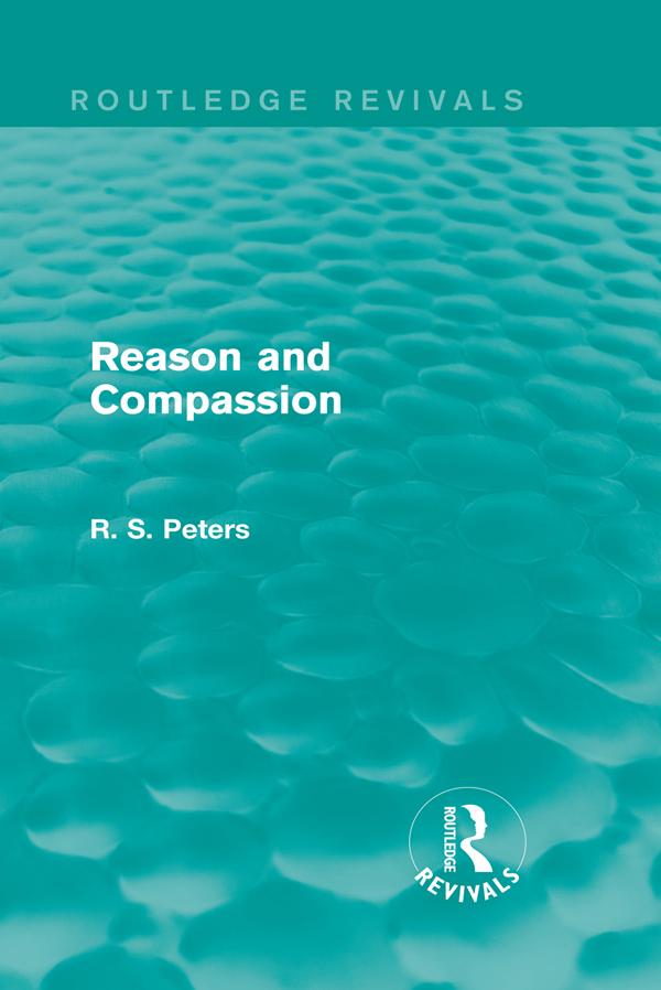Reason and Compassion (REV) RPD by R. S. Peters