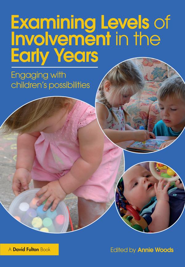 Examining Levels of Involvement in the Early Years by Annie Woods