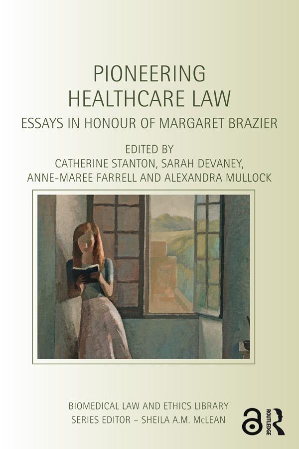 Pioneering Healthcare Law by Alexandra Mullock, Anne-Maree Farrell, Catherine Stanton, Sarah Devaney