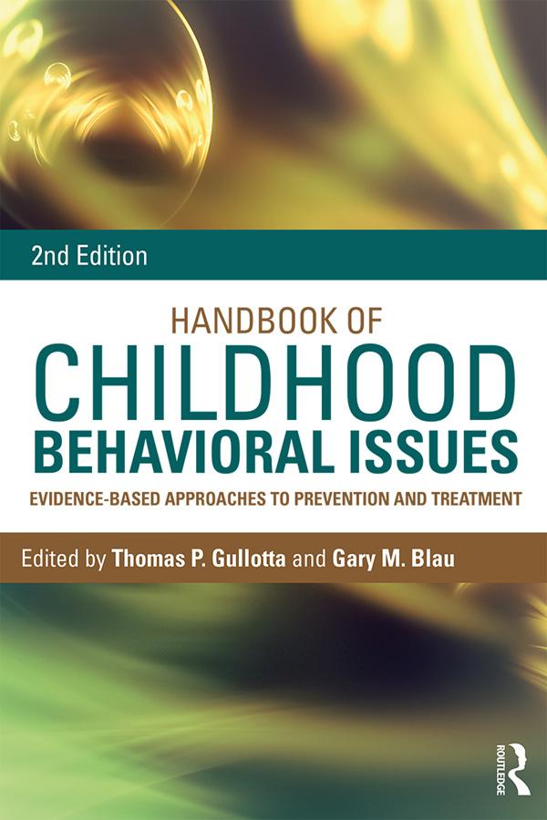 Handbook of Childhood Behavioral Issues by Gary M. Blau, Thomas P. Gullotta