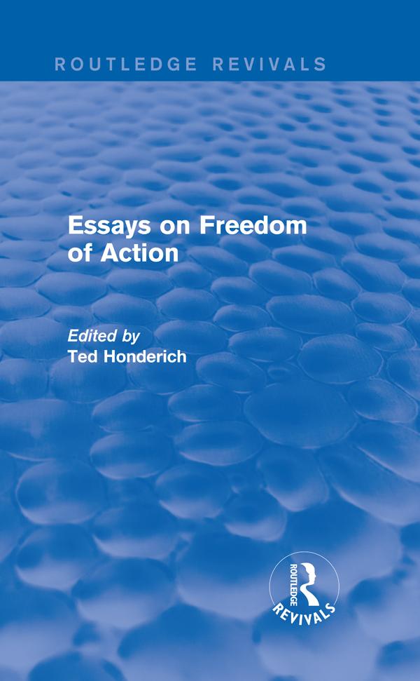 Essays on Freedom of Action (Routledge Revivals) by Ted Honderich