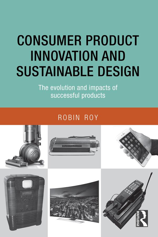 Consumer Product Innovation and Sustainable Design by Robin Roy