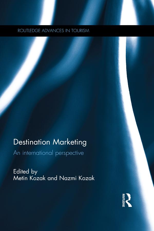 Destination Marketing by Metin Kozak, Nazmi Kozak