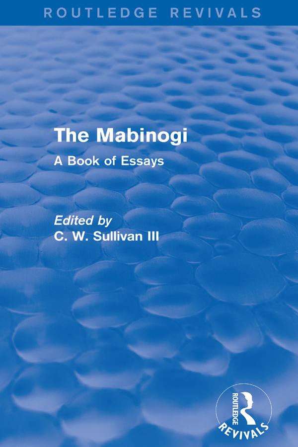 The Mabinogi (Routledge Revivals) by C. W. Sullivan III