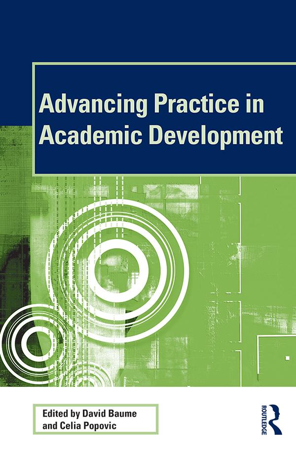 Advancing Practice in Academic Development by Celia Popovic, David Baume
